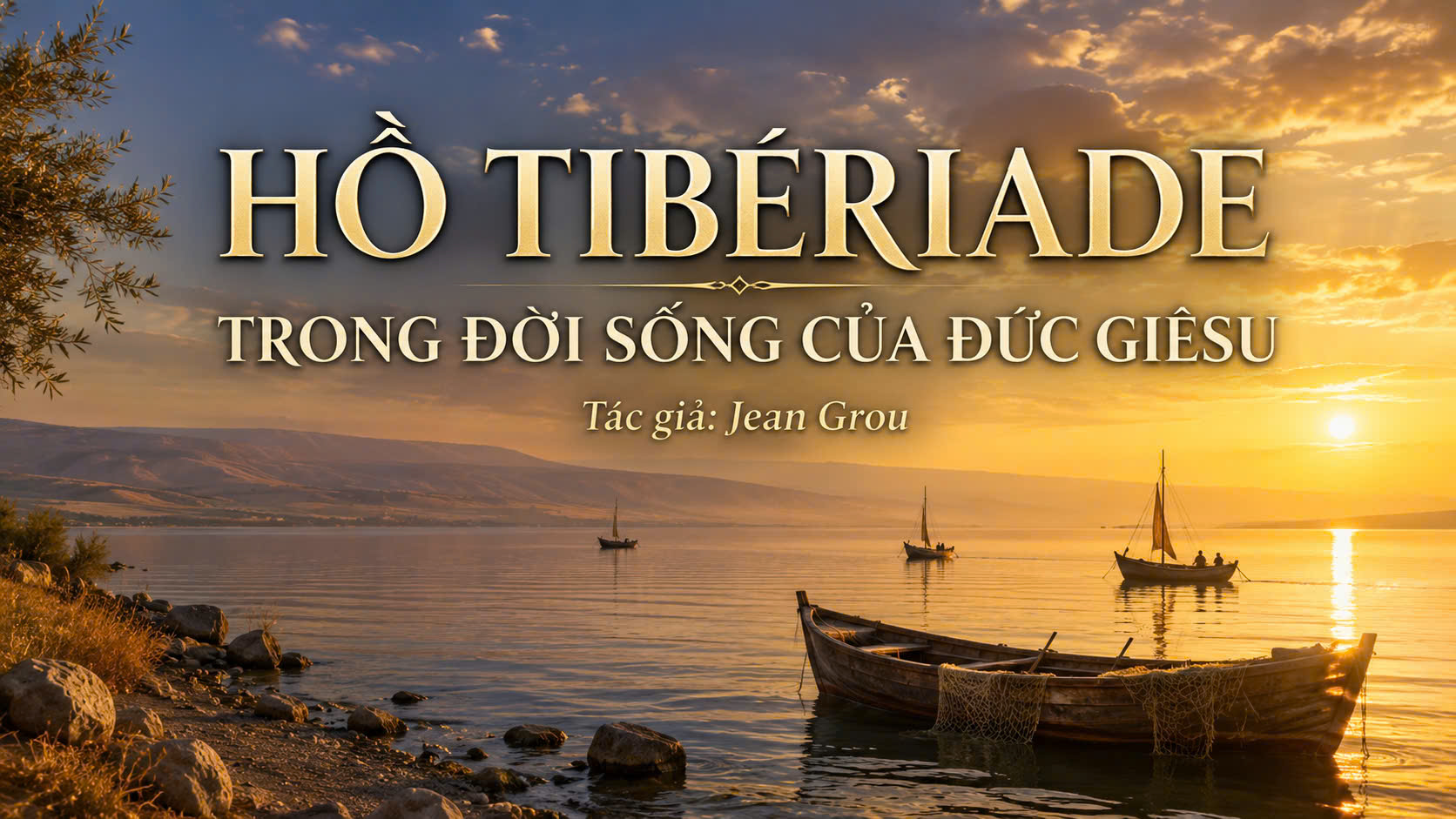 Hồ Tibériade trong đời sống của Đức Giêsu